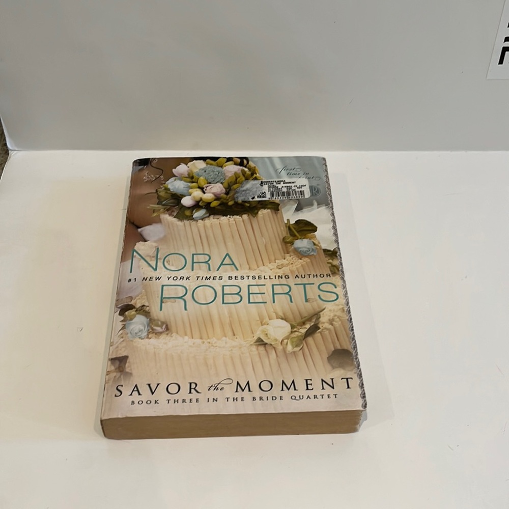 Savor the Moment, Book 3 in the Bride Quartet by Nora Roberts - Paperback Book